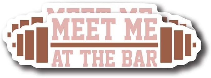 Meet Me at The Bar - Workout Junkie - Weight Training Fitness Coach - Gym Rat Stickers - Premium Quality Vinyl Bumper Stickers 2-Pack | 5-Inch on Widest Side | Made in USA - FHJ504